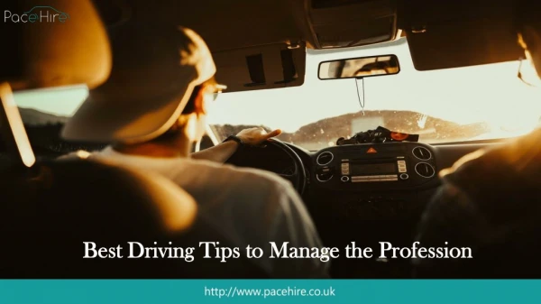 Best Driving Tips to Manage the Profession