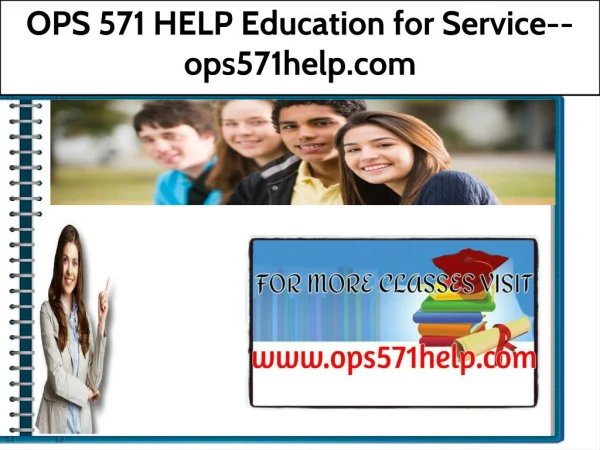 OPS 571 HELP Education for Service--ops571help.com