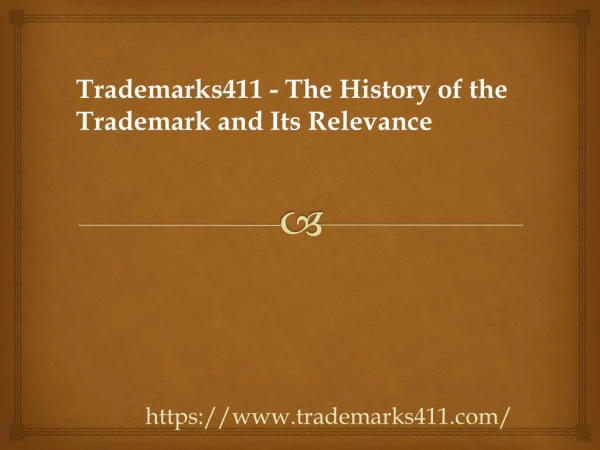 Trademarks411 - The History of the Trademark and Its Relevance