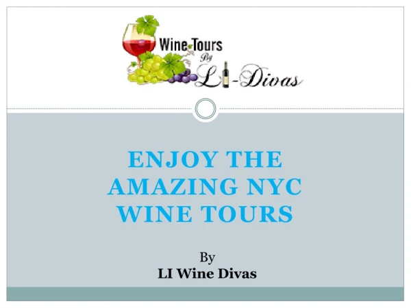 Enjoy the Amazing NYC Wine Tours