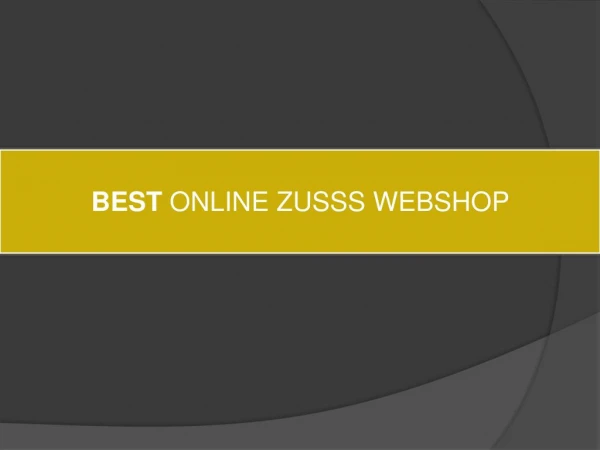 BEST ONLINE ZUSSS WEBSHOP