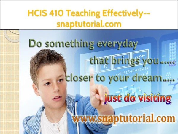 HCIS 410 Teaching Effectively--snaptutorial.com