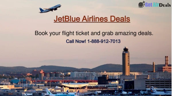 JetBlue Airlines Phone Number for instantly flight booking| 1-888-912-7013