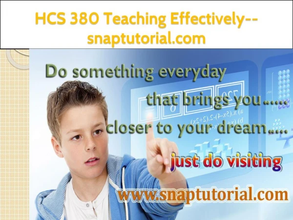 HCS 380 Teaching Effectively--snaptutorial.com