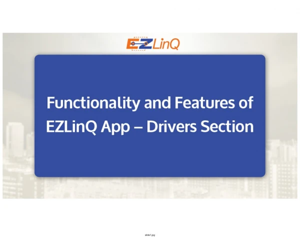 Functionality and Features of EZLinQ APP- Driver Section
