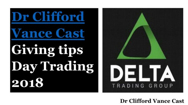Dr Clifford Vance Cast Giving tips Day Trading 2018