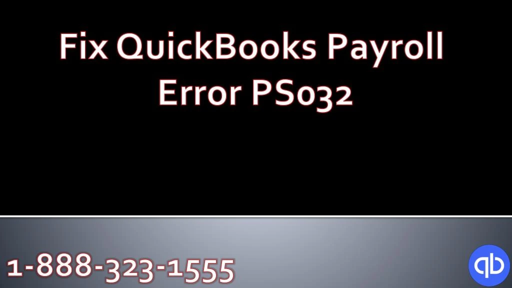 fix quickbooks payroll error ps032