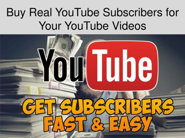 Buy Real YouTube Subscribers for Your YouTube Videos