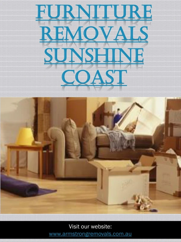 Furniture Removals Sunshine Coast | Call - 0754727588 | armstrongremovals.com.au