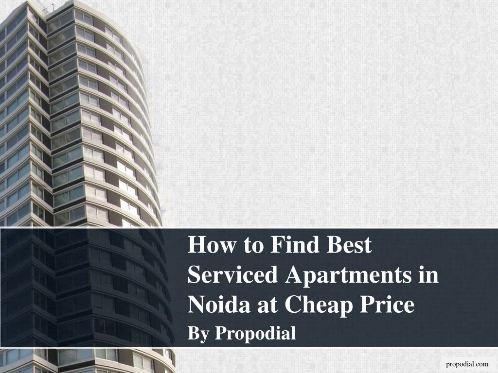 how to find best serviced apartments in noida at cheap price