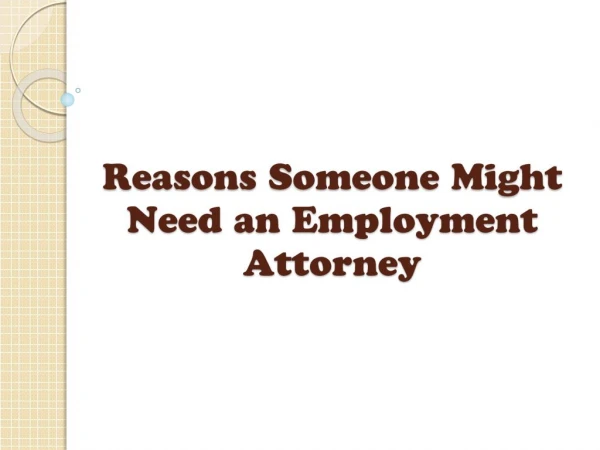 Reasons Someone Might Need an Employment Attorney