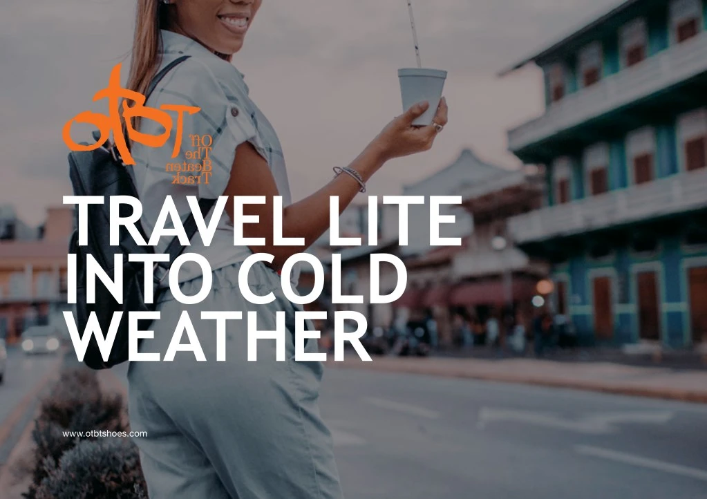 travel lite into cold weather