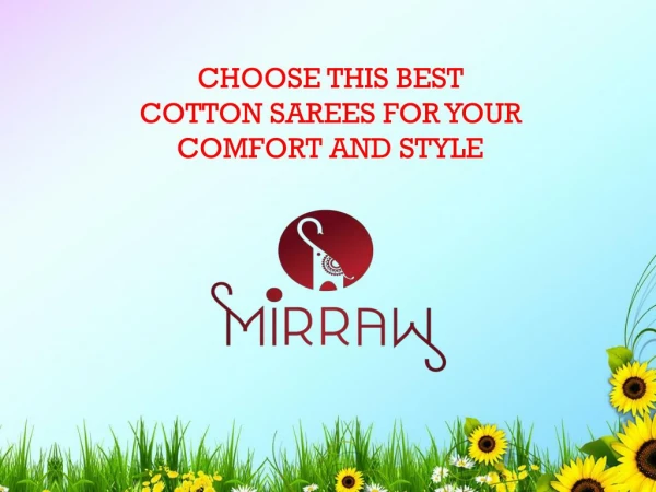 Choose this newest cotton sarees for your comfort and style.