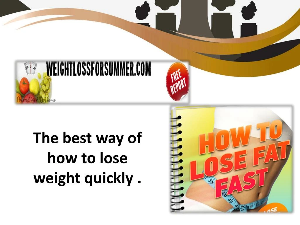 the best way of how to lose weight quickly