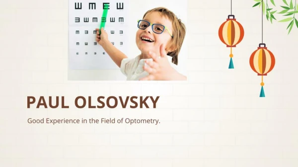 Paul Olsovsky A Great Experience in the Field of Optometry
