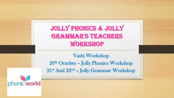 Upcoming Jolly Phonic and Jolly Grammar Workshop Vashi