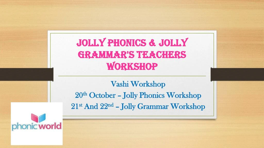 jolly phonics jolly grammar s teachers workshop