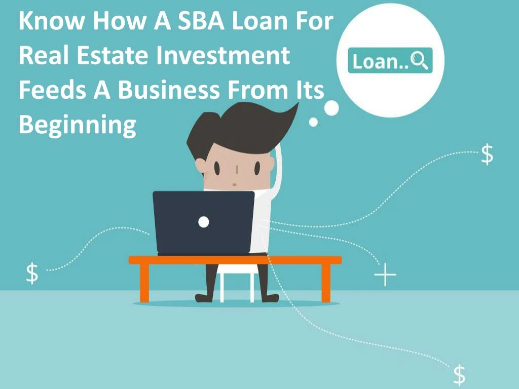 know how a sba loan for real estate investment