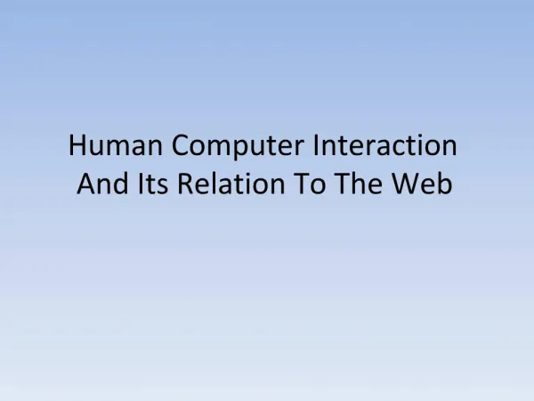 Human Computer Interaction And Its Relation To The Web