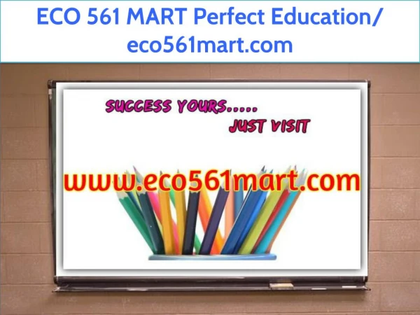 ECO 561 MART Perfect Education/ eco561mart.com
