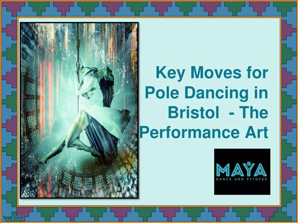 key moves for pole dancing in bristol the performance art