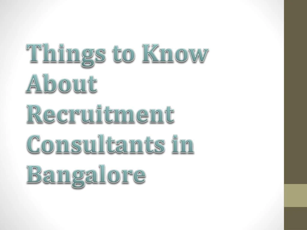 things to know about recruitment consultants in bangalore