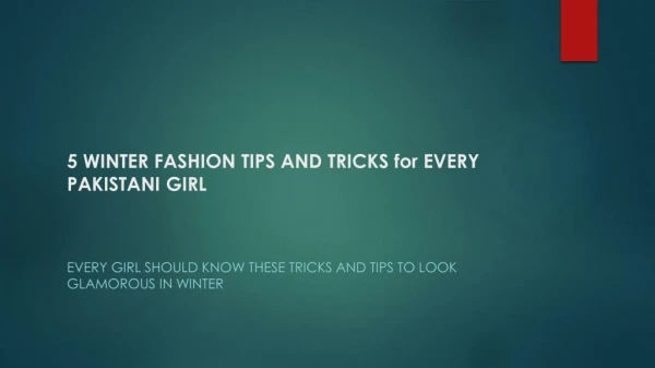 5 WINTER FASHION TIPS AND TRICKS for EVERY PAKISTANI GIRL