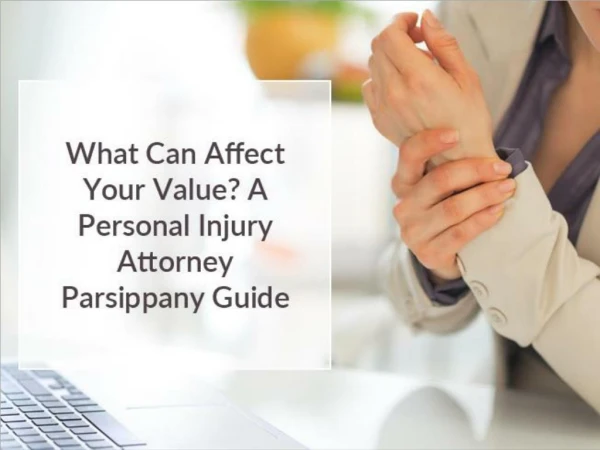 What Can Affect Your Value? A Personal Injury Attorney Parsippany Guide