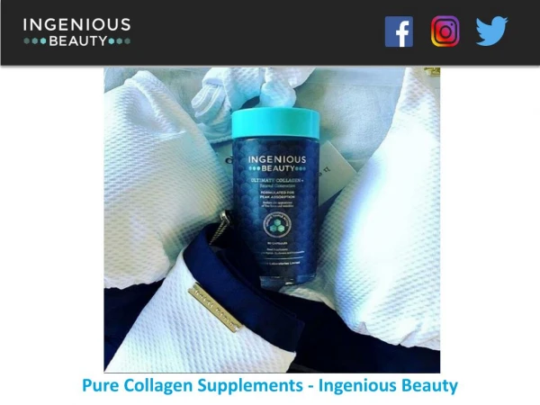 Pure Collagen Supplements - Ingenious Beauty
