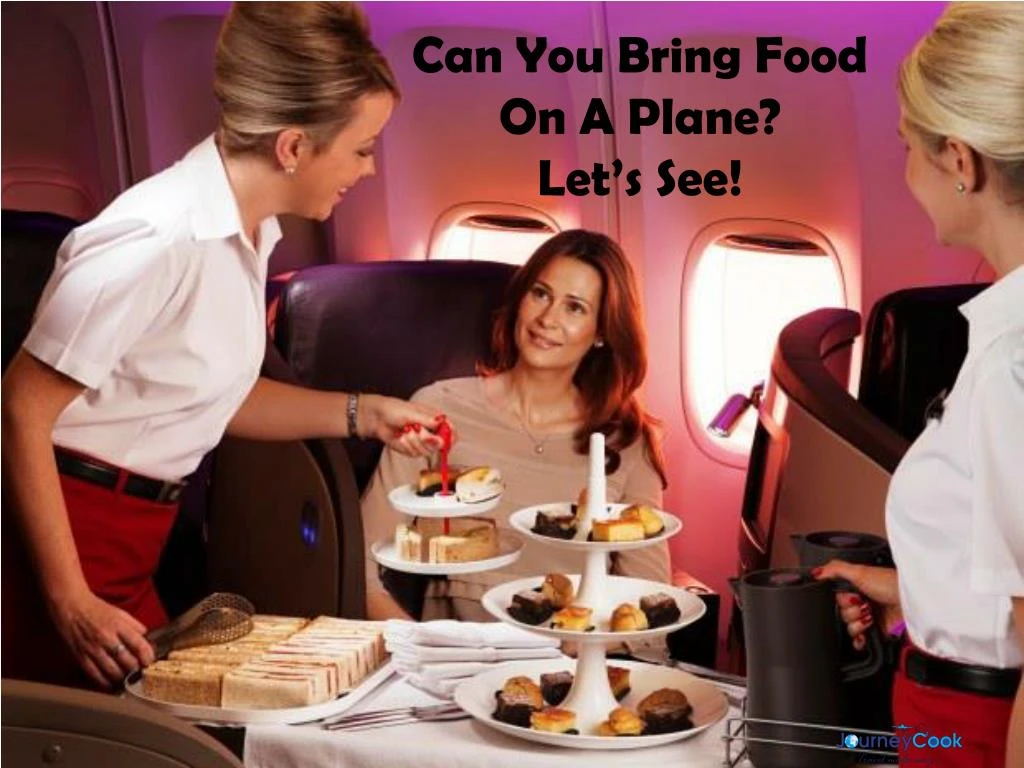 can you bring food on a plane let s see