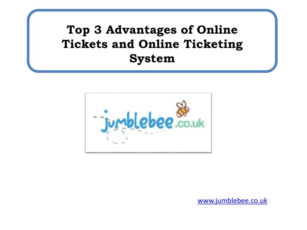 top 3 advantages of online tickets and online