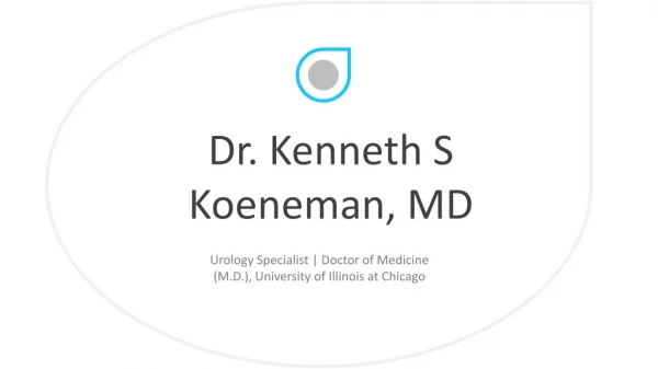 Dr. Kenneth S Koeneman, MD - Urology Specialist From Oakbrook, Illinois