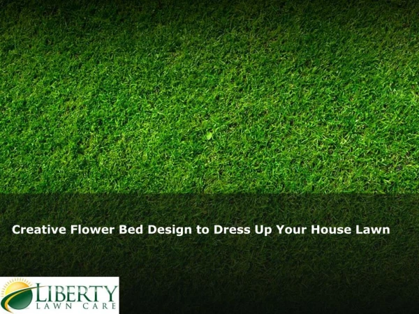 Creative Flower Bed Design to Dress Up Your House Lawn