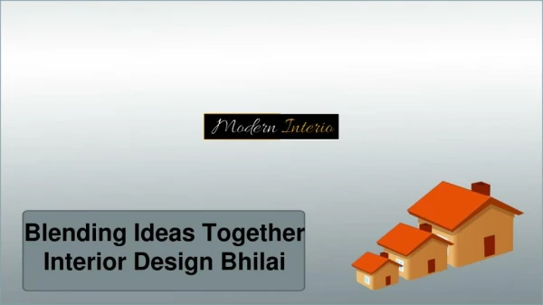 Blending Ideas Together - Interior Design Bhilai