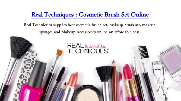 Real Techniques is manufacturing cosmetic Brush Set