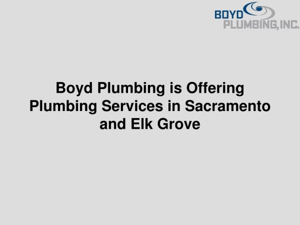 Boyd Plumbing is Offering Plumbing Services in Sacramento and Elk Grove