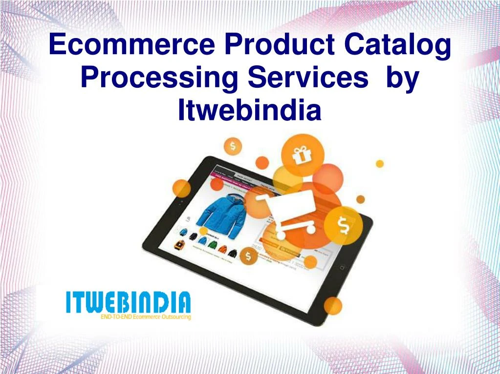 ecommerce product catalog processing services by itwebindia