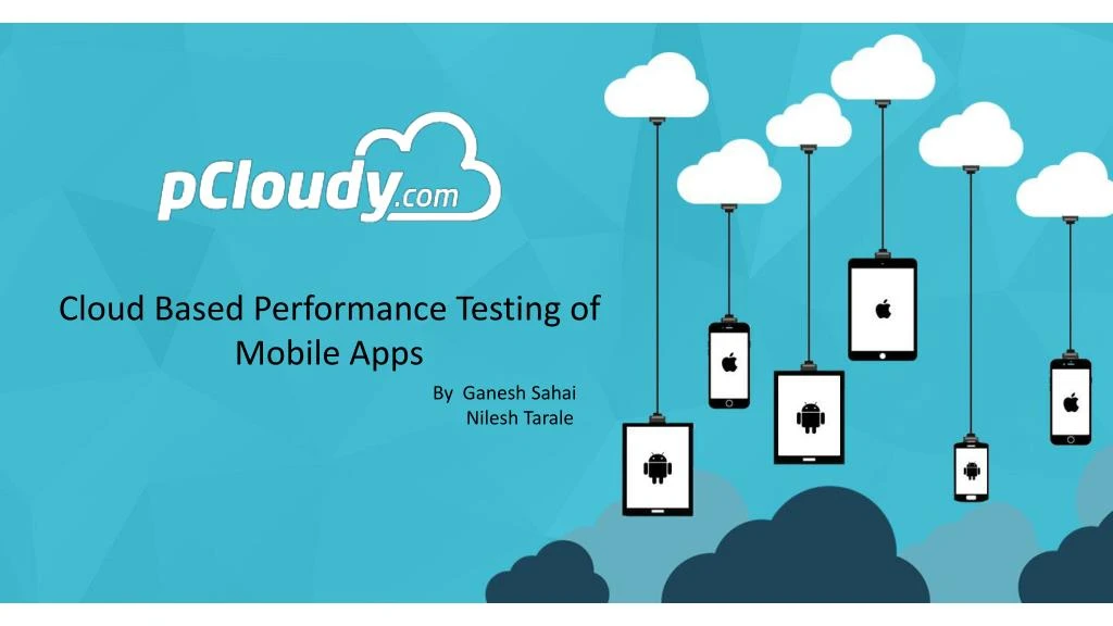 cloud based performance testing of mobile apps