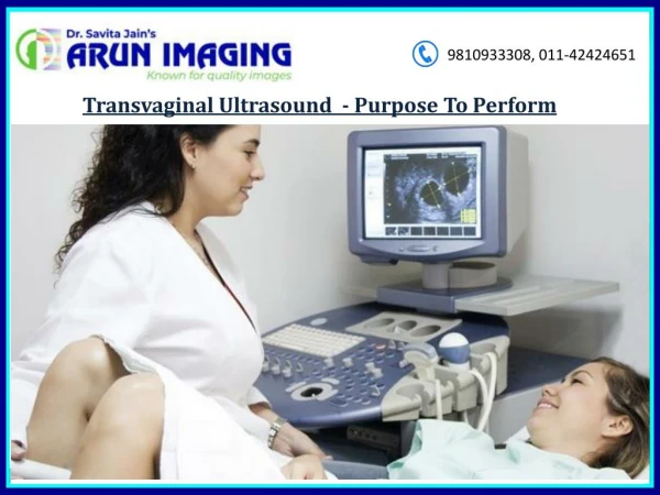 Transvaginal Ultrasound - Purpose To Perform