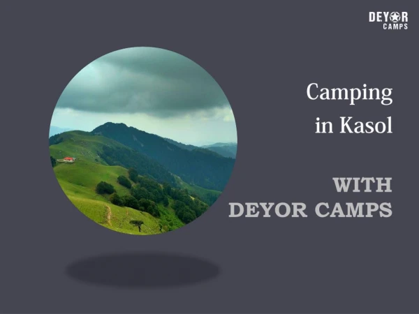 Camping in Kasol with Deyor Camps