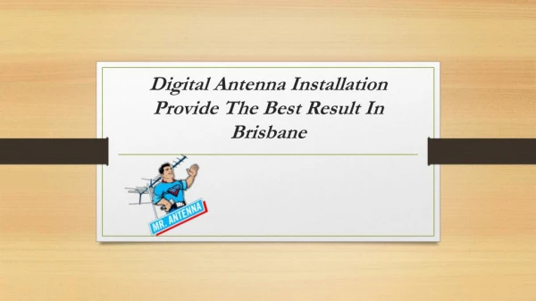 Digital antenna installation provide the best result in Brisbane