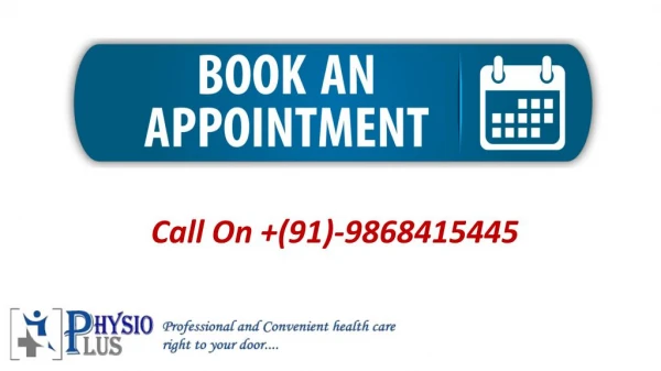 Book Appointment On 9868415445 For Home Physiotherapy