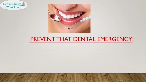 Prevent That Dental Emergency!