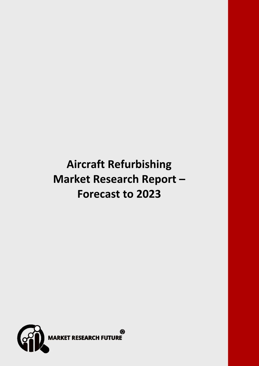 aircraft refurbishing market research report