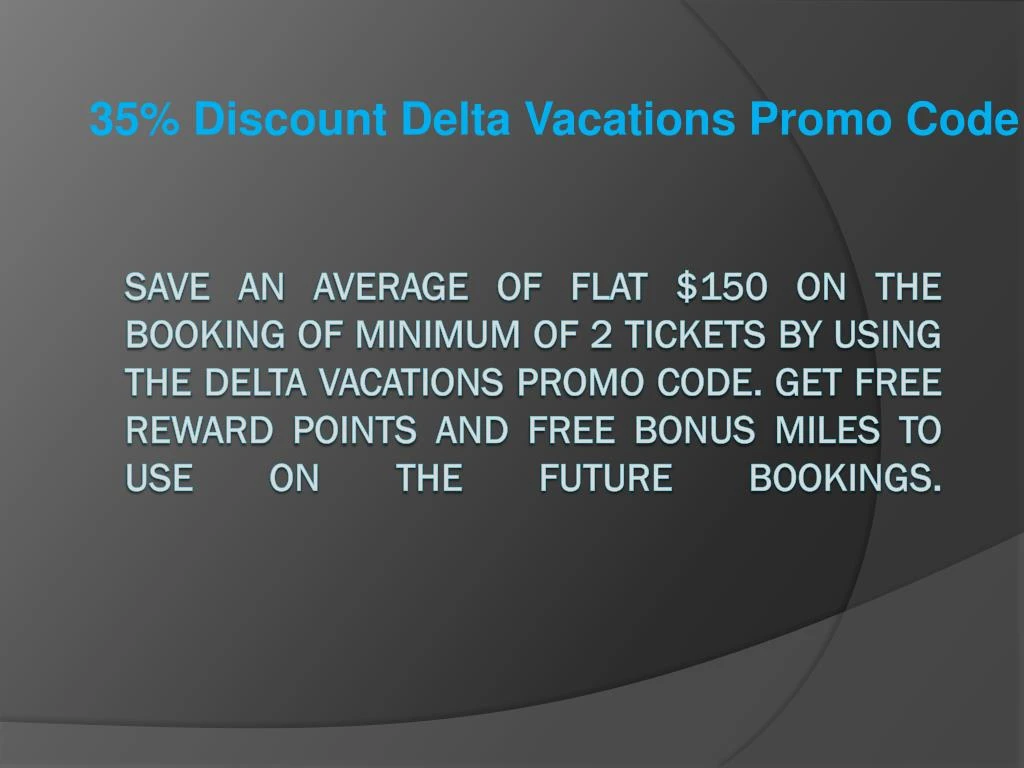 35 discount delta vacations promo code