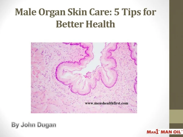 Male Organ Skin Care: 5 Tips for Better Health