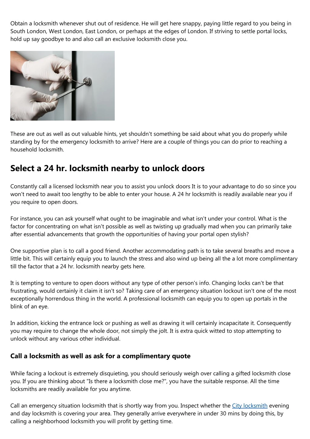 obtain a locksmith whenever shut out of residence