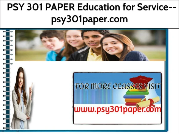 PSY 301 PAPER Education for Service--psy301paper.com