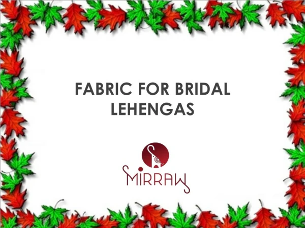 Choose The Perfect Lehenga Fabric For Your Wedding