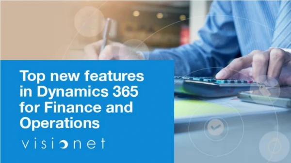 Top new features in Dynamics 365 for Finance and Operations